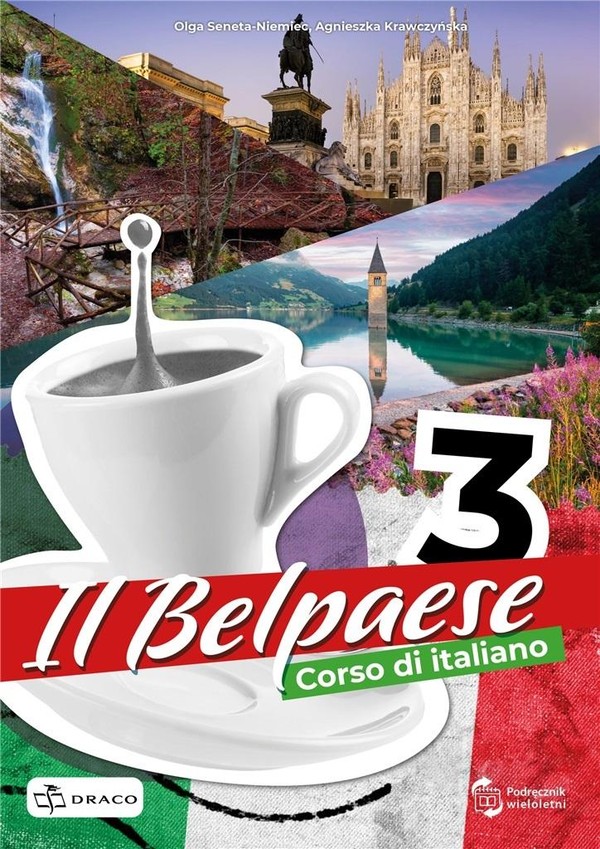 Il Belpaese 3. Corso di italiano. Podręcznik do języka włoskiego dla szkół ponadpodstawowych Podręcznik wieloletni