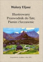 Illustrowany Przewodnik do Tatr, Pienin i Szczawnic - mobi, epub