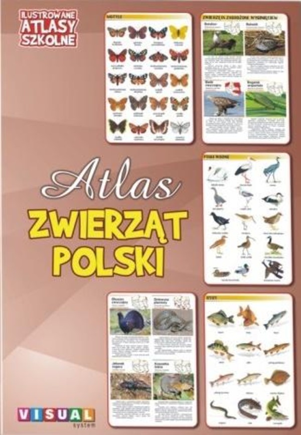 Atlas zwierząt Polski Ilustrowane atlasy szkolne