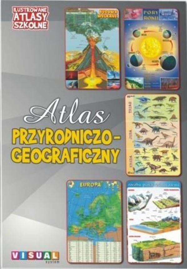Atlas przyrodniczo-geograficzny Ilustrowane atlasy szkolne