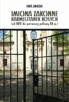 Imiona zakonne Karmelitanek Bosych - pdf (od XVII do pierwszej polowy XX w.)