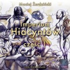 Imperium hiacyntów - Audiobook mp3 Część 1