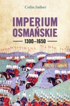 Imperium Osmańskie 1300-1650 - mobi, epub
