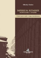 Imperium Rzymskie. Powstanie i upadek - pdf