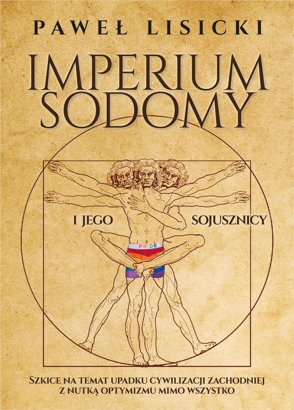 Imperium Sodomy i jego sojusznicy Szkice na temat upadku cywilizacji zachodniej z nutką optymizmu mimo wszystko
