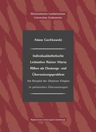 Individualasthetische Leitmotive Rainer Maria Rilke als Deutungs- und Ubersetzungsproblem - pdf