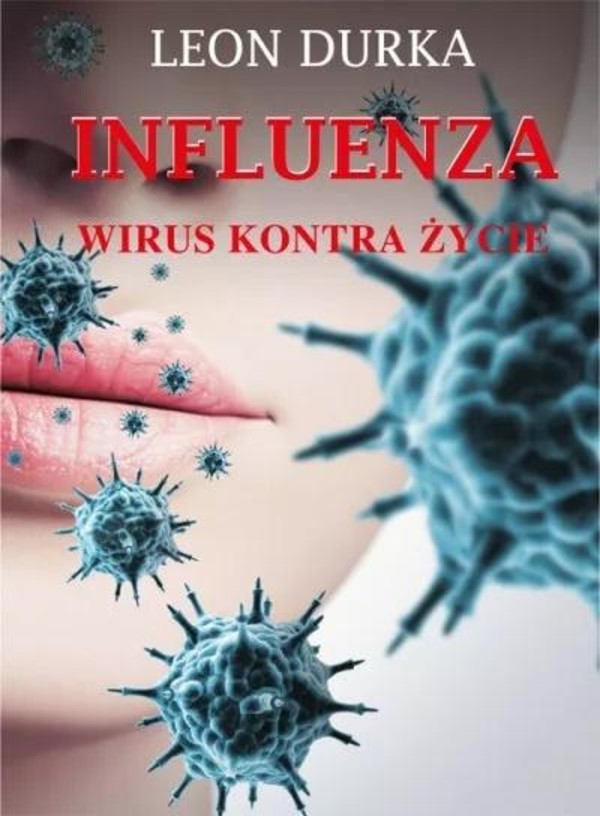 Influenza Wirus kontra życie