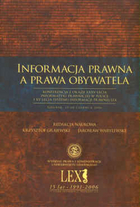 Informacja prawna a prawa obywatela. Konferencja z okazli XXXV-lecia informatyki prawniczej w Polsce i XV-lecia Systemu Informacji Prawnej Lex