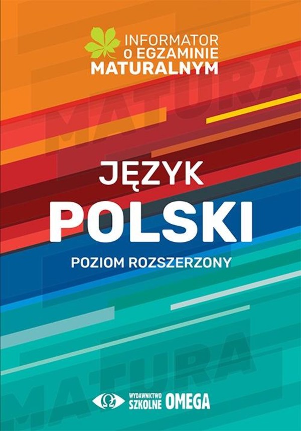 Informator o egzaminie maturalnym z języka polskiego Poziom rozszerzony