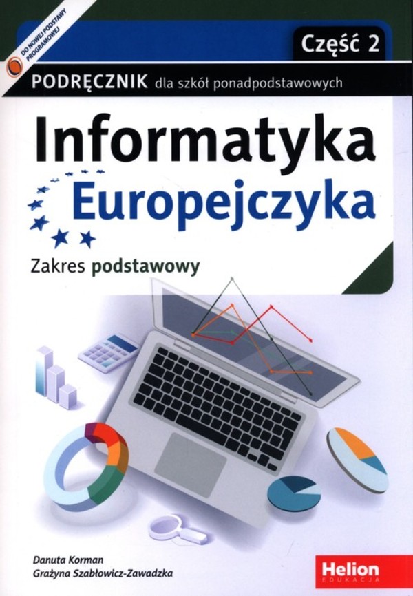 Informatyka Europejczyka. Podręcznik. Część 2. Zakres podstawowy Wydanie z numerem dopuszczenia