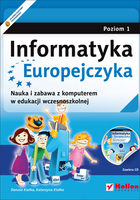 Informatyka Europejczyka Poziom 1. Nauka i zabawa z komputerem w edukacji wczesnoszkolnej + CD