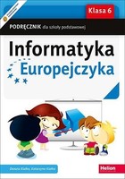 Informatyka Europejczyka. Podręcznik dla klasy 6 szkoły podstawowej nowa podstawa programowa - wyd. 2019