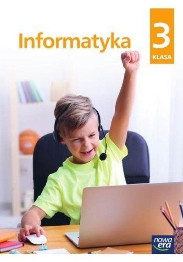 Informatyka. Zeszyt ćwiczeń. Klasa 3