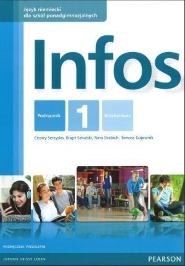 Infos 1. Podręcznik Kurs wieloletni Język niemiecki dla szkół ponadgimnazjalnych