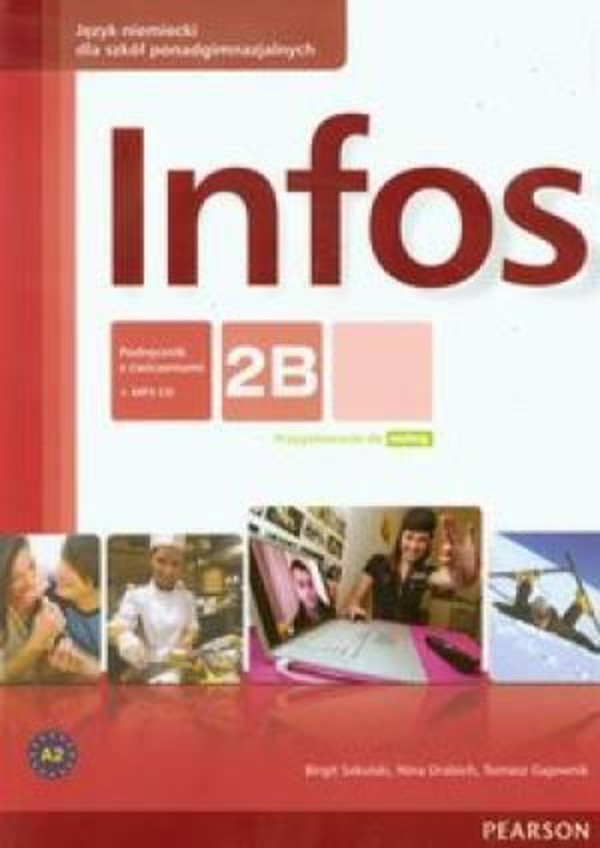 Infos 2B. Podręcznik z ćwiczeniami Język niemiecki dla szkół ponadgimnazjalnych + CD