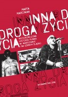 Inna droga życia. Niedokończona historia punka w Warszawie i na Górnym Śląsku - mobi, epub