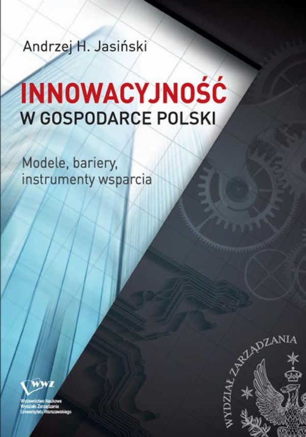 Innowacyjność w gospodarce Polski. Modele, bariery, instrumenty wsparcia - pdf