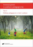 Innowacyjność w praktyce pedagogicznej - pdf Refleksje pedagogiczne w teorii i praktyce