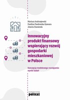 Innowacyjny produkt finansowy wspierający rozwój gospodarki mieszkaniowej w Polsce - mobi, epub