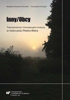 Inny/Obcy. Transnarodowe i transgresyjne motywy w twórczości Petera Weira - pdf