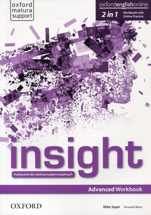 Insight. Advanced Workbook Zeszyt ćwiczeń + Online Practice dla szkół ponadgimnazjalnych