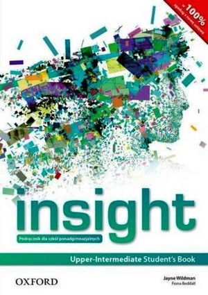 Insight Upper-intermediate. Student`s Book Podręcznik wieloletni dla szkół ponadpodstawowych