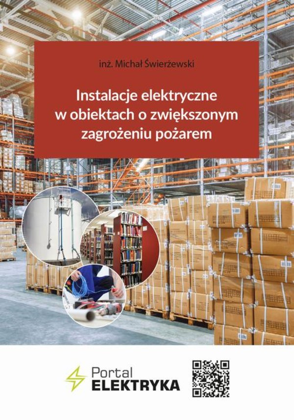 Instalacje elektryczne w obiektach o zwiększonym zagrożeniu pożarem - mobi, epub, pdf