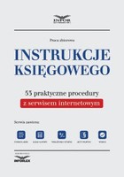 Instrukcje księgowego. 53 praktyczne procedury z serwisem internetowym. Wydanie II - pdf