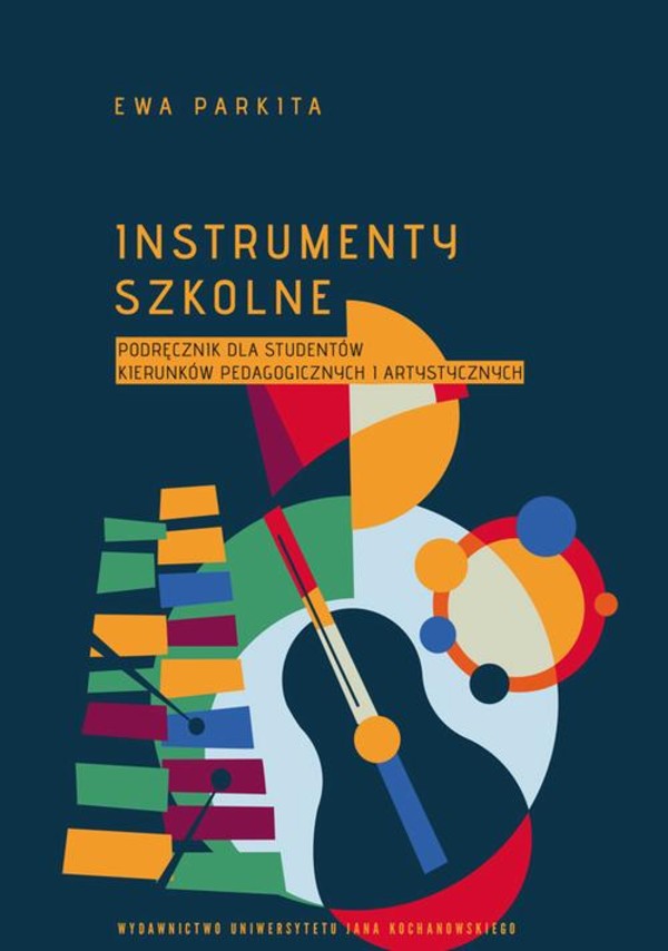 Instrumenty szkolne. - pdf Podręcznik dla studentów kierunków pedagogicznych i artystycznych