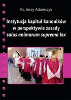 Instytucja kapituł kanoników w perspektywie zasady salus animarum suprema lex - pdf