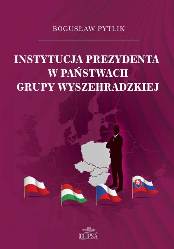 Instytucja prezydenta w państwach Grupy Wyszehradzkiej - pdf