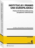 Instytucje i prawo Unii Europejskiej - pdf Podręcznik dla kierunków prawa, zarządzania i administracji