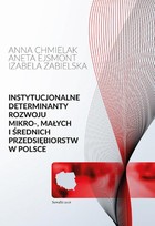 Okładka:Instytucjonalne determinanty rozwoju mikro-, małych i średnich przedsiębiorstw w Polsce 