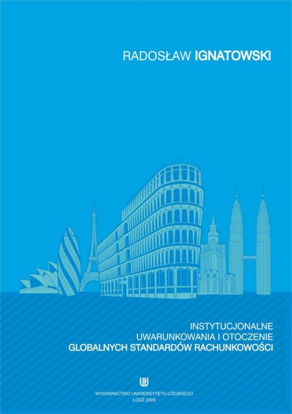 Instytucjonalne uwarunkowania i otoczenie globalnych standardów rachunkowości - pdf