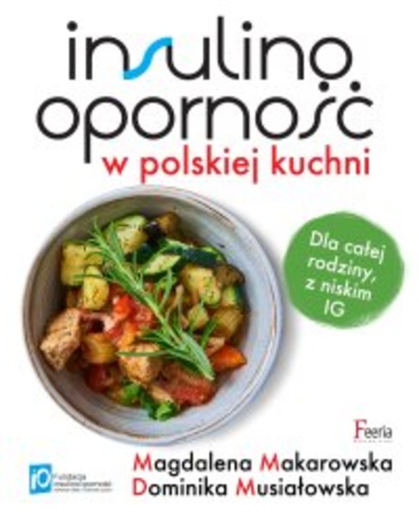 Insulinooporność w polskiej kuchni. Dla całej rodziny, z niskim IG - pdf 2