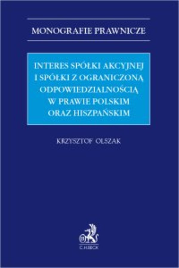 Interes spółki akcyjnej i spółki z ograniczoną odpowiedzialnością w prawie polskim oraz hiszpańskim - pdf