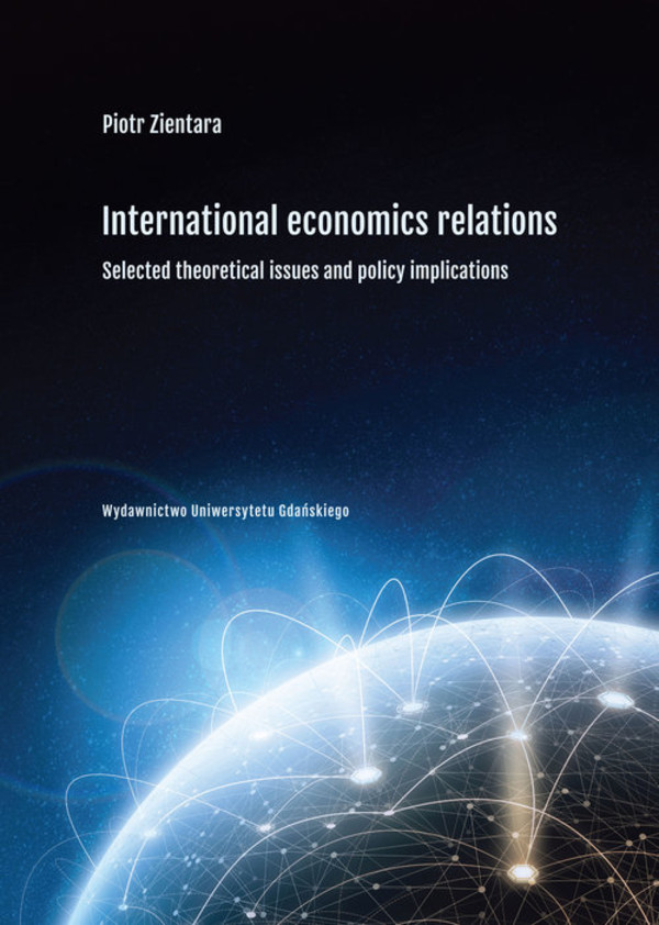 International economics relations Selected theoretical issues and policy implications