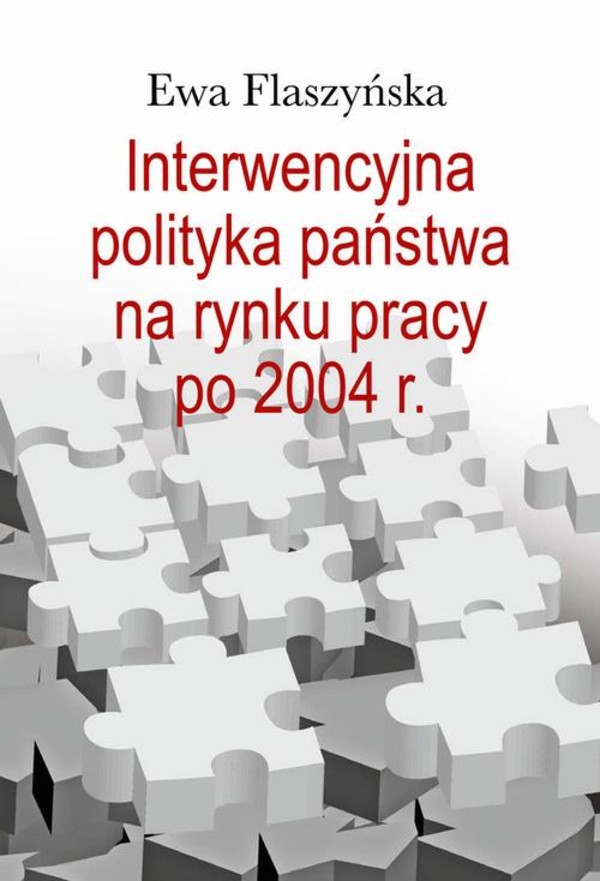 Interwencyjna polityka państwa na rynku pracy po 2004 r. - pdf