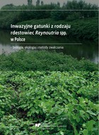 Inwazyjne gatunki z rodzaju rdestowiec Reynoutria spp. w Polsce - biologia, ekologia i metody zwalczania - pdf