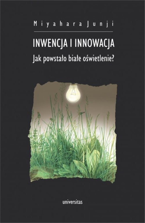 Inwencja i innowacja Jak powstało białe oświetlenie?