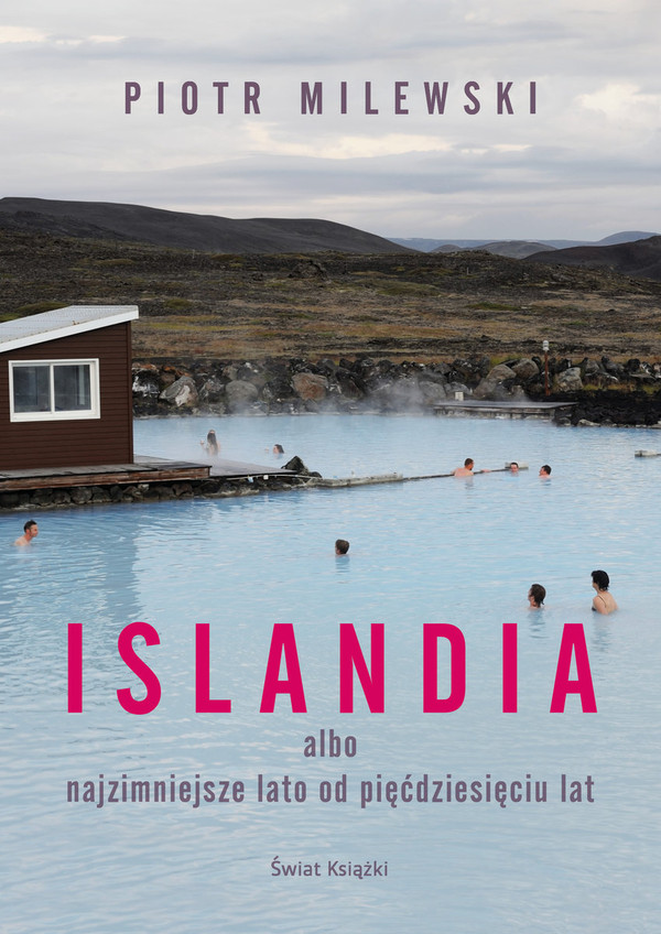 Islandia, albo najzimniejsze lato od pięćdziesięciu lat