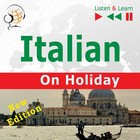 Italian on Holiday: In vacanza - New edition (Proficiency level: B1-B2 - Listen and Learn) - Audiobook mp3