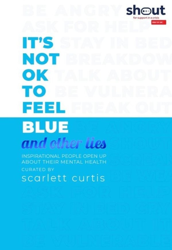 It`s Not OK to Feel Blue and other lies