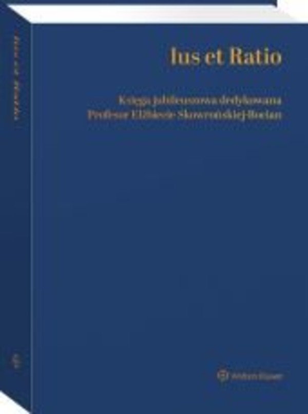 Ius et Ratio. Księga Jubileuszowa dedykowana Profesor Elżbiecie Skowrońskiej-Bocian - epub, pdf