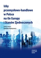 Izby przemysłowo-handlowe w Polsce na tle Europy i Stanów Zjednoczonych