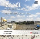Izrael w proroctwach - Audiobook mp3 Przyjdź królestwo Twe