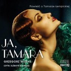 Ja, Tamara - Audiobook mp3 Powieść o Tamarze Łempickiej