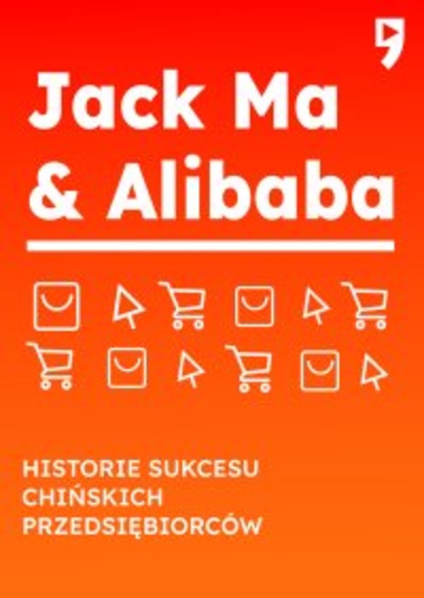 Jack Ma i Alibaba. Biznesowa i życiowa biografia - mobi, epub