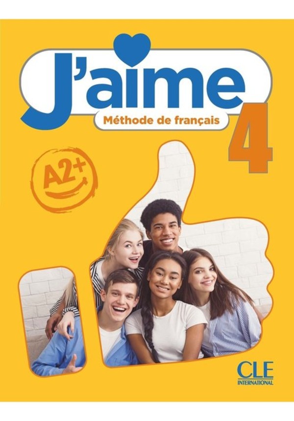 J`aime 4. Poziom A2+. Podręcznik do języka francuskiego dla młodzieży
