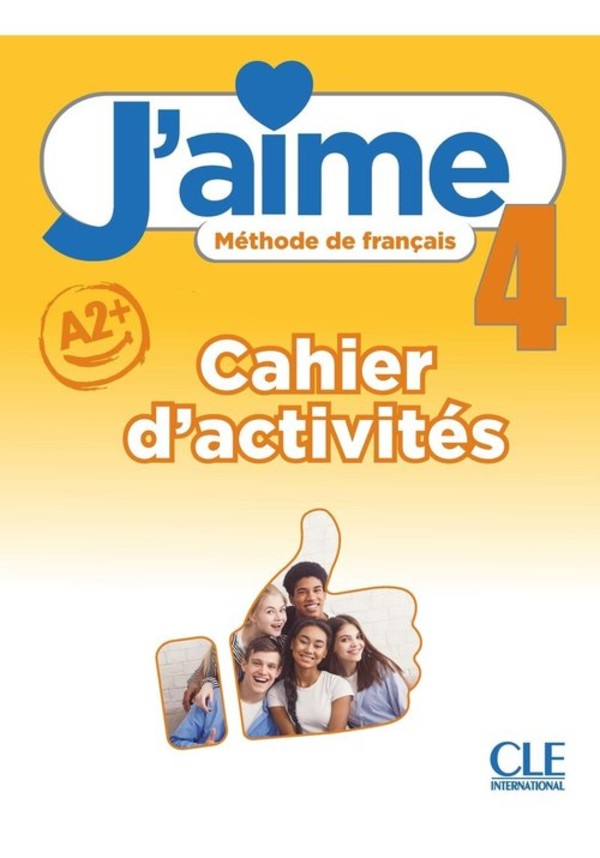 J`aime 4. Poziom A2+. Zeszyt ćwiczeń do języka francuskiego dla młodzieży